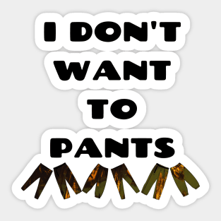 No Pants Funny Relatable Quote Bad Translation Sticker